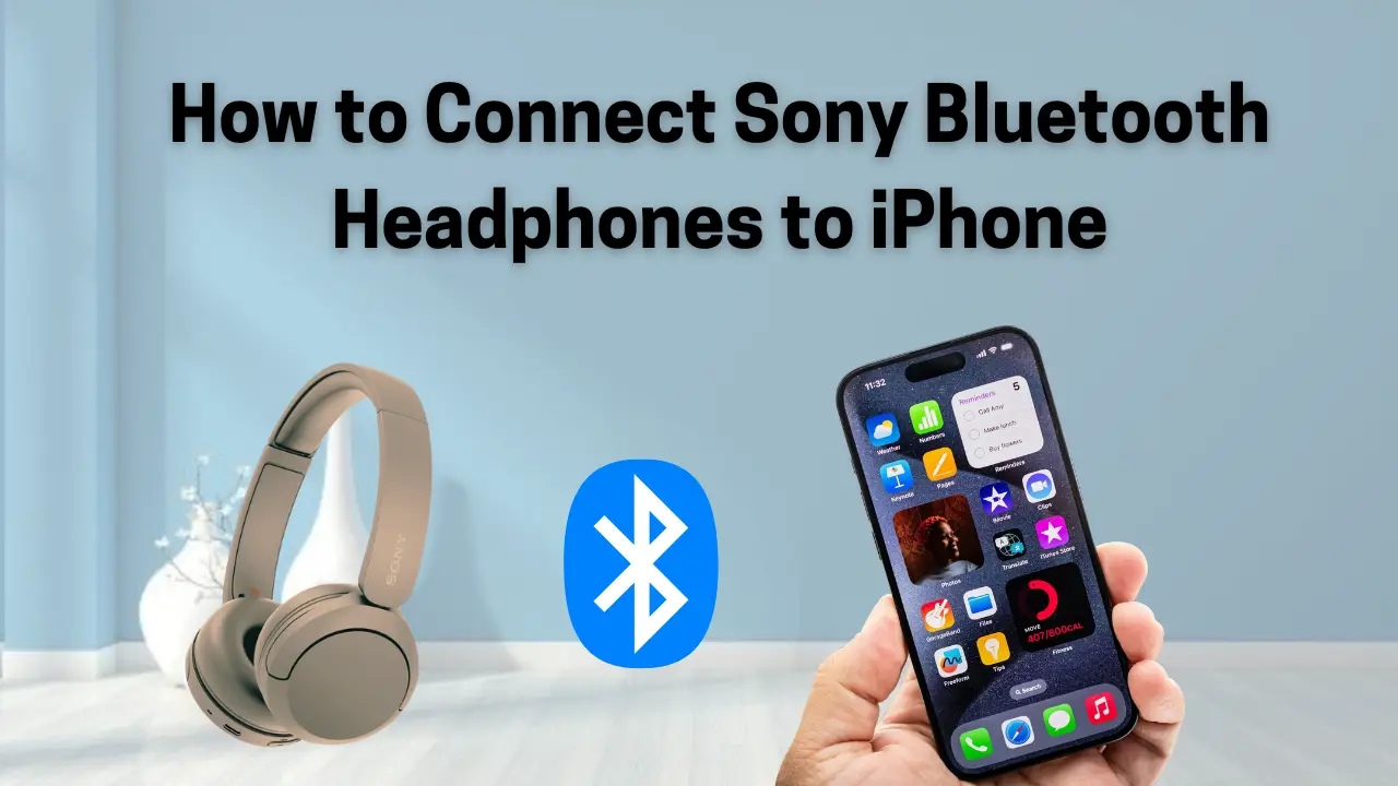 How to Connect Sony Bluetooth Headphones to iPhone